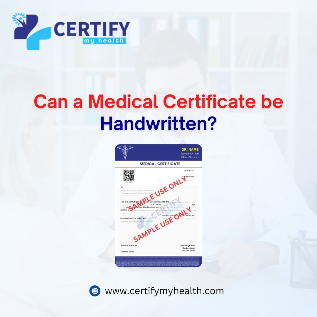 Can a medical certificate be handwritten?