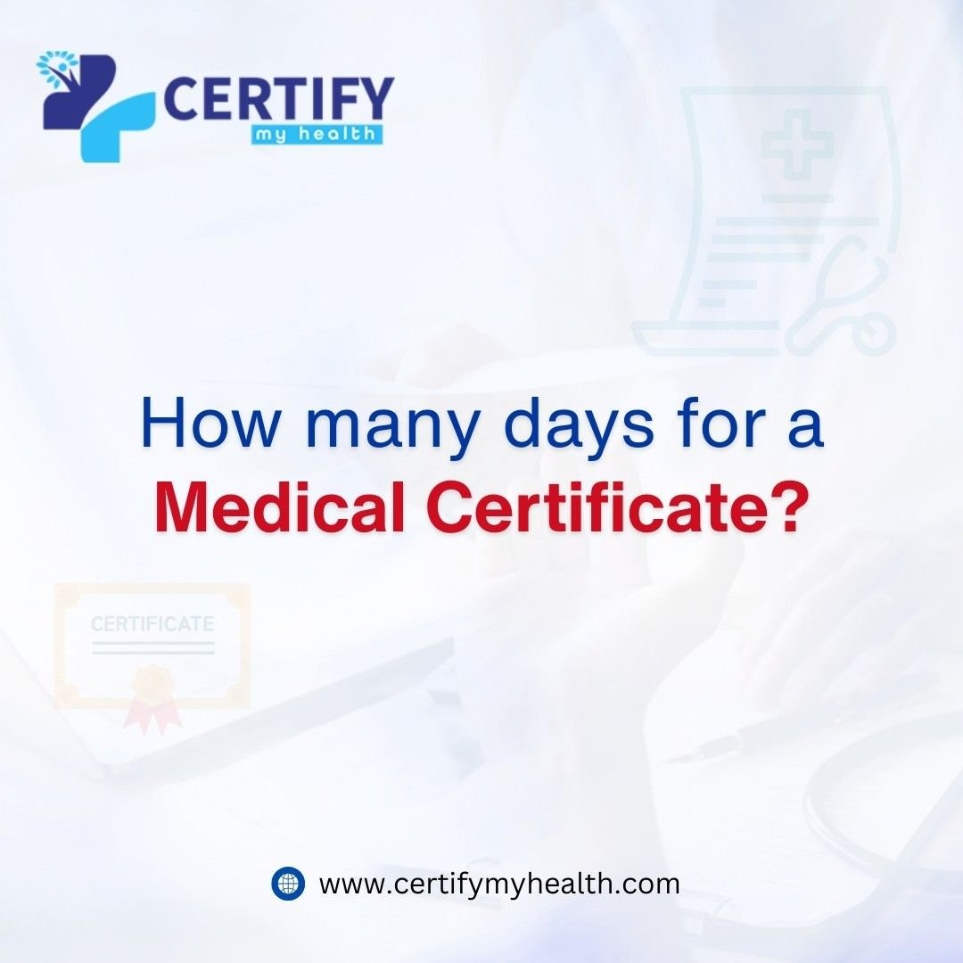 How many days for a medical certificate